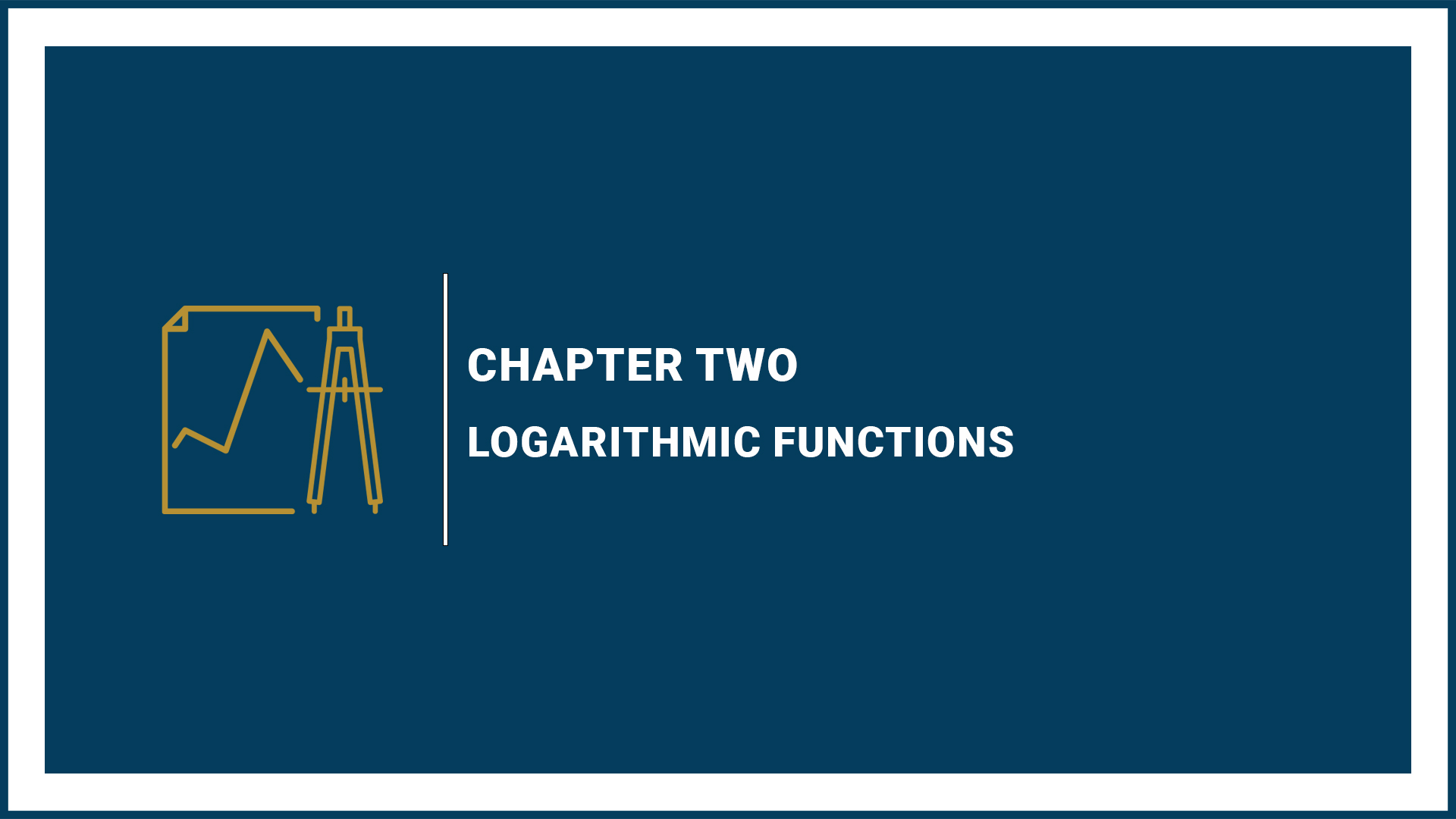 Logarithmic Functions.